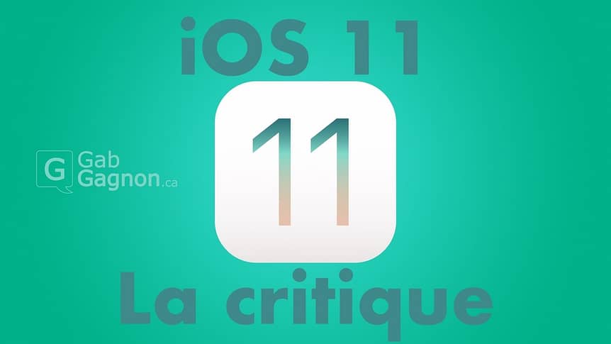 iOS 11 review GabGagnon.ca