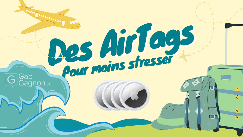 Featured image for “Pourquoi un AirTag en vacances peut vous éviter du stress”